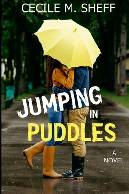 Jumping in Puddles by Sheff, Cecile M.