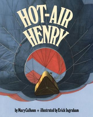 Hot-Air Henry (Reading Rainbow Books) by Calhoun, Mary