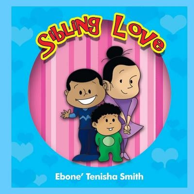 Sibling Love by Williams, Iris M.