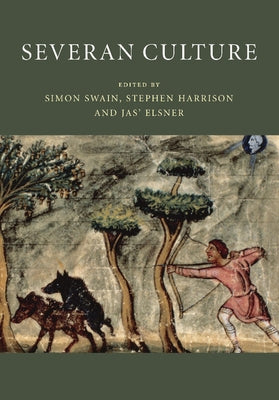 Severan Culture by Swain, Simon