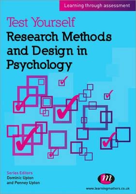 Test Yourself: Research Methods and Design in Psychology: Learning Through Assessment by Upton, Penney