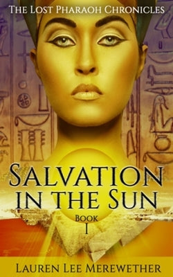 Salvation in the Sun: Book One by Merewether, Lauren Lee