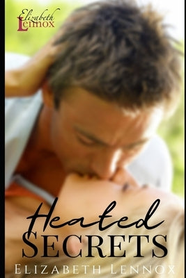 Heated Secrets by Lennox, Elizabeth