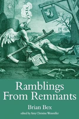 Ramblings from Remnants by Bex, Brian