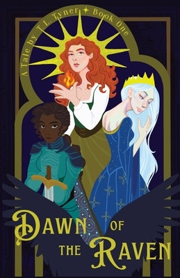 Dawn of the Raven by Tyner, T. L.