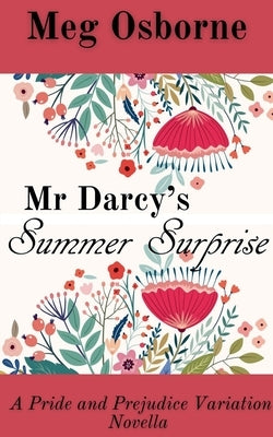 Mr Darcy's Summer Surprise by Osborne, Meg
