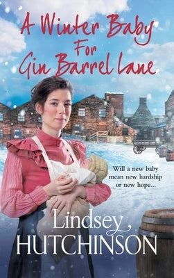 A Winter Baby for Gin Barrel Lane by Hutchinson, Lindsey