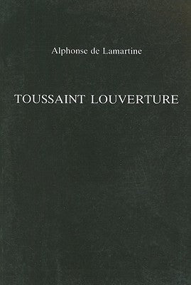 Toussaint Louverture by De Lamartine, Alphonse