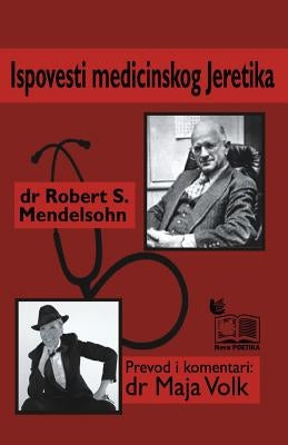 Ispovest medicinskog jeretika by Janic, Lazar