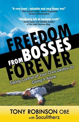 Freedom from Bosses Forever by Robinson Obe, Tony