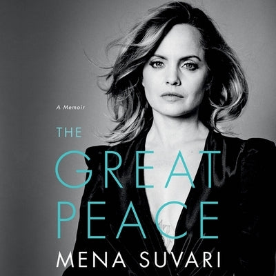 The Great Peace: A Memoir by Suvari, Mena