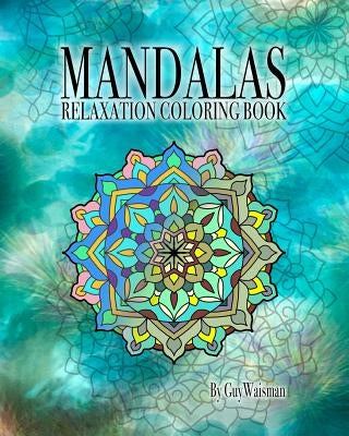 MANDALAS Relaxation Coloring Book by Waisman, Guy