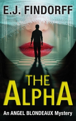 The Alpha by Findorff, E. J.