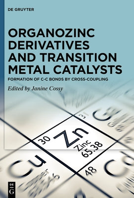 Organozinc Derivatives and Transition Metal Catalysts by No Contributor