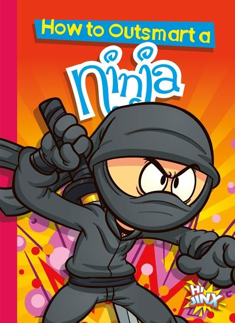 How to Outsmart a Ninja by Braun, Eric