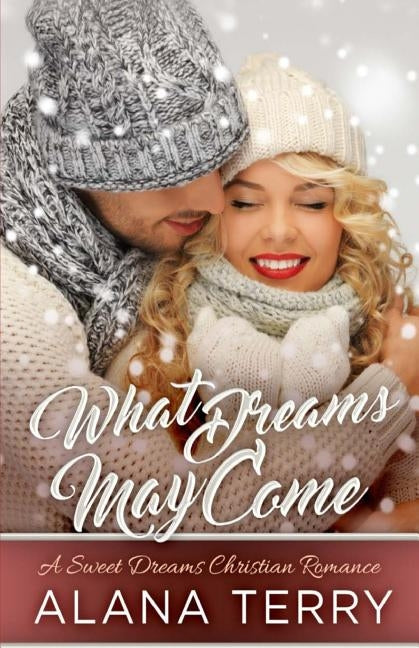 What Dreams May Come by Terry, Alana