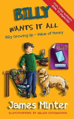 Billy Wants It All: Money by Minter, James