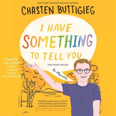 I Have Something to Tell You--For Young Adults: A Memoir by Buttigieg, Chasten