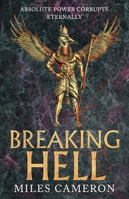 Breaking Hell: The Age of Bronze: Book 3 Volume 3 by Cameron, Miles
