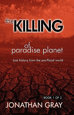 The Killing of Paradise Planet by Gray, Jonathan