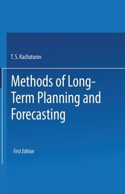 Methods of Long-Term Planning and Forecasting by Khachaturov, T. S.