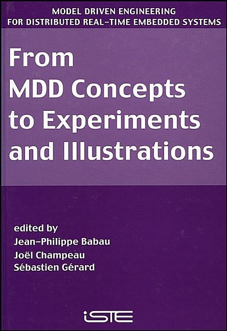 From MDD Concepts to Experiments and Illustrations by Babau, Jean-Philippe
