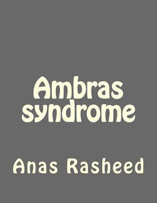 Ambras syndrome by Rasheed, Anas