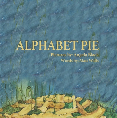 Alphabet Pie by Walls, Matt