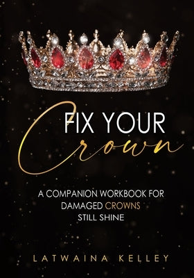 Fix Your Crown by Kelley, Latwaina