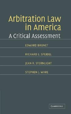 Arbitration Law in America by Brunet, Edward