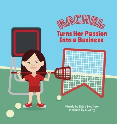 Rachel Turns Her Passion Into Business by Swallow, Erica
