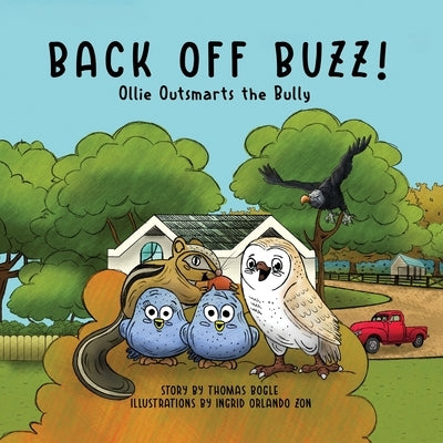 Back off Buzz!: Ollie Outsmarts the Bully by Orlando-Zon, Ingrid