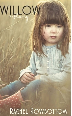 Willow by Rowbottom, Rachel