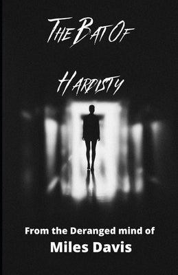 The Bat Of Hardisty by Davis, Miles