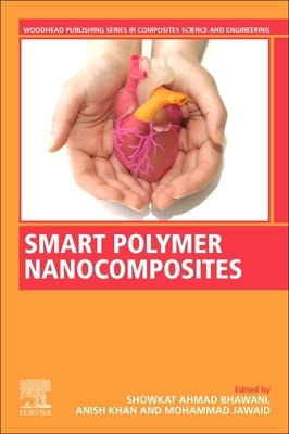 Smart Polymer Nanocomposites: Biomedical and Environmental Applications by Bhawani, Showkat Ahmad