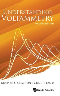 Understanding Voltammetry (Fourth Edition) by Compton, Richard Guy