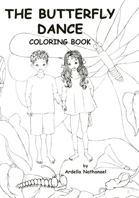 The Butterfly Dance Coloring Book: Peter Deunov's PanEuRhythmy by Nathanael, Ardella