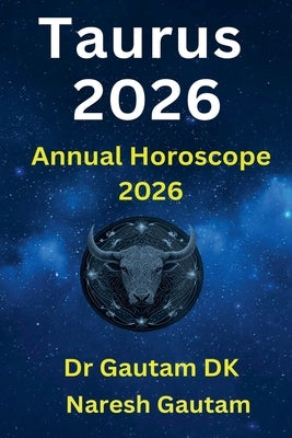 Taurus 2026 by Dk, Gautam