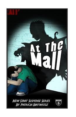 At The Mall: New Start Suspense Series Book 6 by Birtwistle, Patricia Joan
