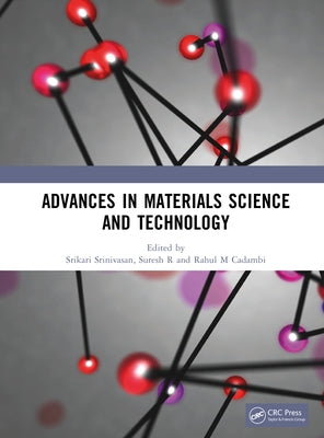 Advances in Materials Science and Technology by Srinivasan, Srikari