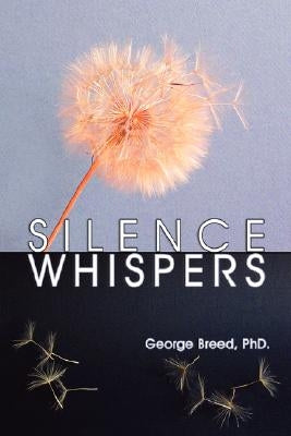 Silence Whispers by Breed, George