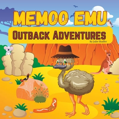 Memoo Emu Outback Adventures by Shaffer, Julie Ann