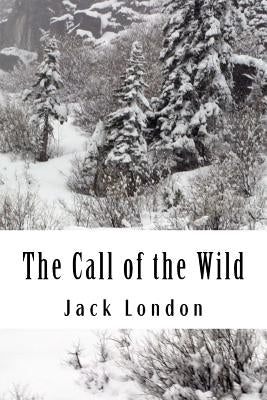 The Call of the Wild by London, Jack