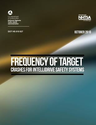 Frequency of Target Crashes for IntelliDrive Safety Systems by U. S. Department of Transportation