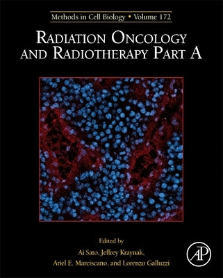 Radiation Oncology and Radiotherapy, Part a: Volume 172 by Sato, Ai