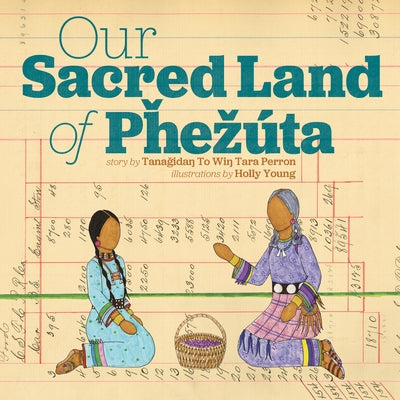 Our Sacred Land of P&#543;ezúta by Perron, Tara