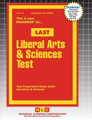 Liberal Arts & Sciences Test (LAST) by Passbooks