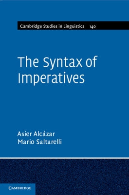 The Syntax of Imperatives by Alc痙ar, Asier
