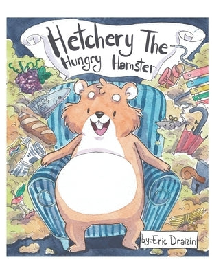 Hetchery The Hungry Hamster by Embeli, Lea