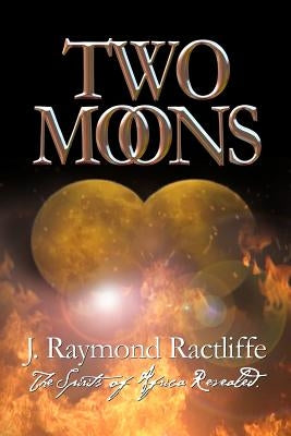 Two Moons by Ractliffe, J. Raymond